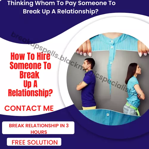 hire someone to break up a relationship